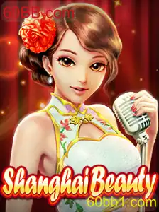 Descubra o Jogo ShanghaiBeauty e Explore o Universo de 60BB.com